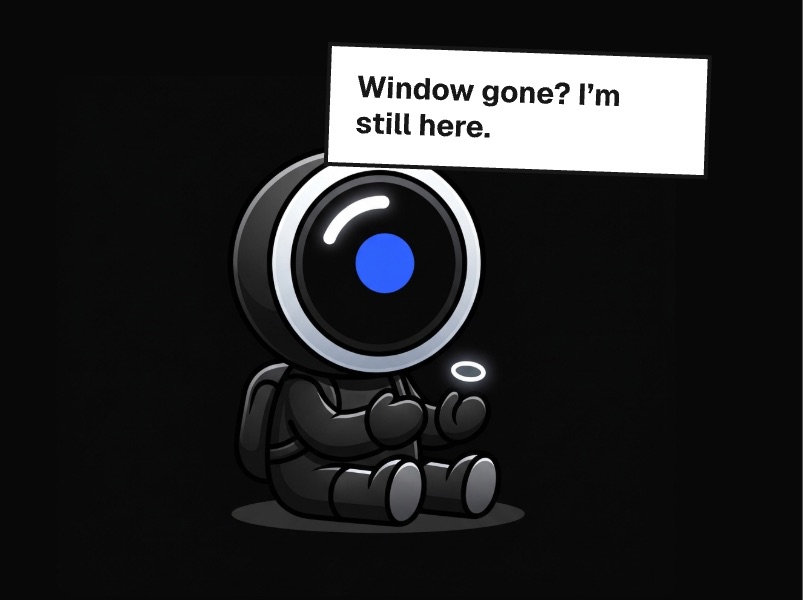 Window gone? I’m still here.